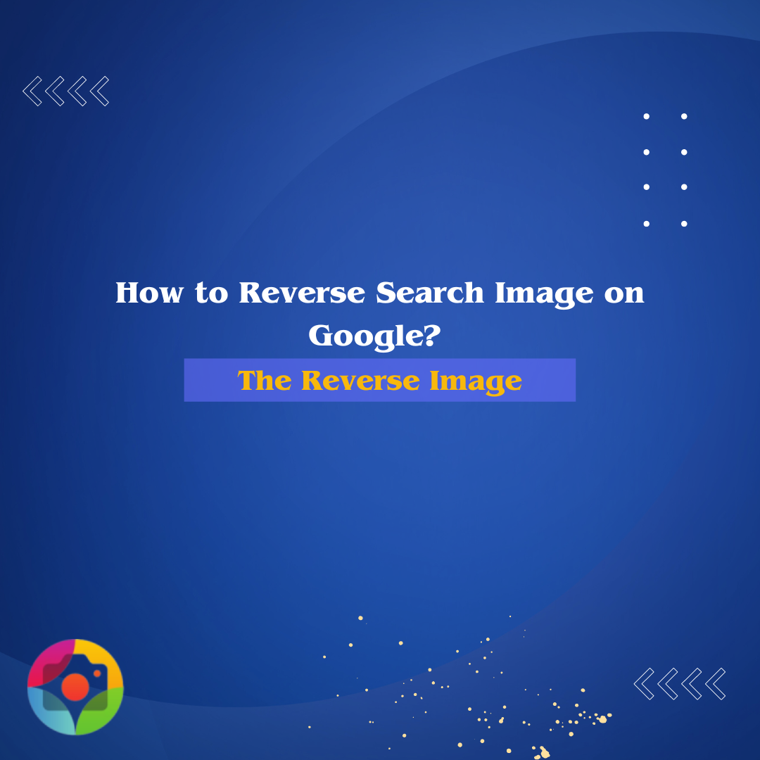 How to Reverse Search Image on Google